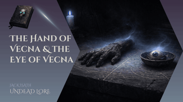 The Hand of Vecna and the Eye of Vecna