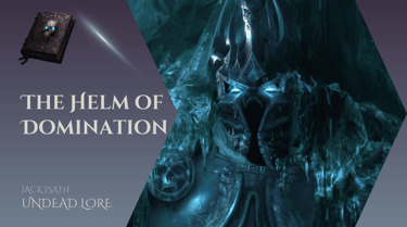 The Lich Kings Helm of Domination from Warcraft
