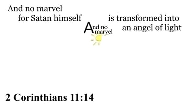 2 Corinthians 11:14 Say it slow