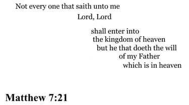 Matthew 7:21 You should see
