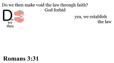 Romans 3:31 Say it slow