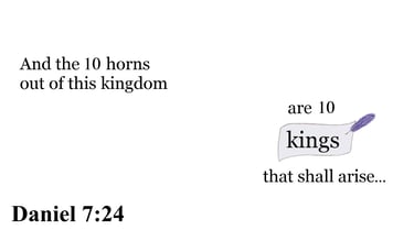 Daniel 7:24 You should see