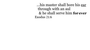 Exodus 21:6 You should see