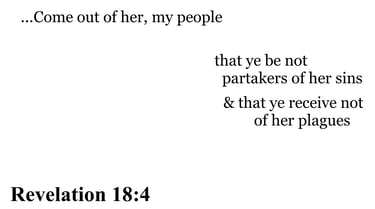 Revelation 18:4 You should see