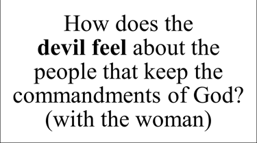 Revelation 12:17 Say question