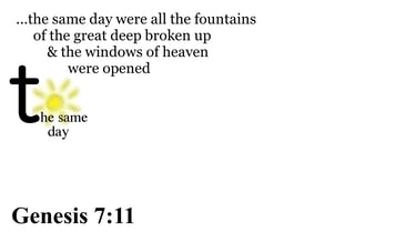 Genesis 7:11 Say it slow