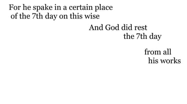 For he spake in a certain place of the 7th day on this wise, And God did rest the 7th day from all h
