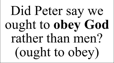 Acts 5:29 Say question