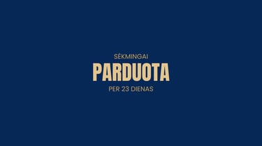 Parduota per 23 dienas