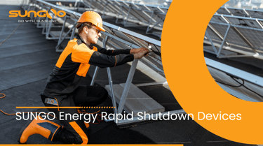SUNGO Energy Rapid Shutdown Devices