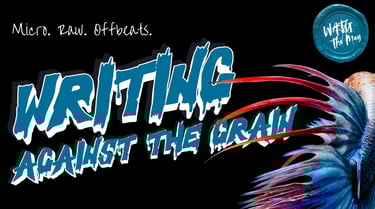 Writing Against The Grain WATG Press The Mag