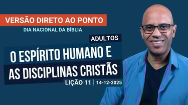 O Espírito Humano e as Disciplinas Cristãs - Lição 11