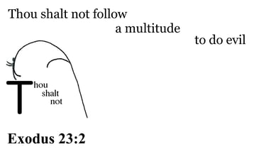Exodus 23:2 Say it slow