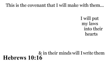 Hebrews 10:16 You should see