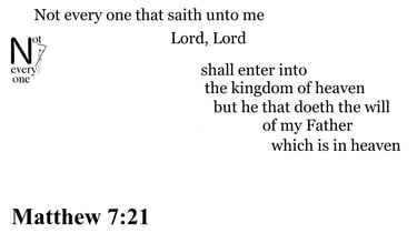 Matthew 7:21 Say it slow