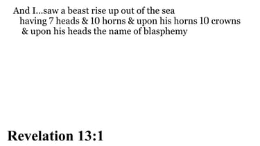 Revelation 13:1 You should see