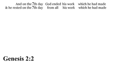 Genesis 2:2 You should see
