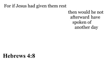 Hebrews 4:8 You should see