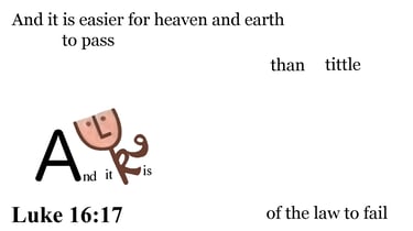 Luke 16:17 Say it slow