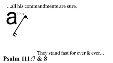 Psalm 111 7 & 8 Say it slow