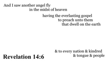 Revelation 14:6 You should see