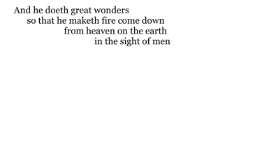 And he doeth great wonders, so that he maketh fire come down from heaven on the earth in the sight