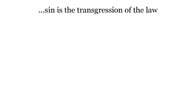 ...sin is the transgression of the law.