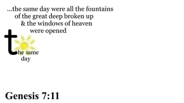 Genesis 7:11 Say it slow