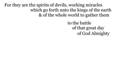 For they are the spirits of devils, working miracles, which go forth unto the kings of the earth &