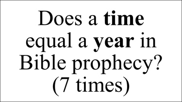 Daniel 4:32 ...and 7 times shall pass over thee...