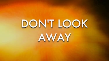 Don't Look Away