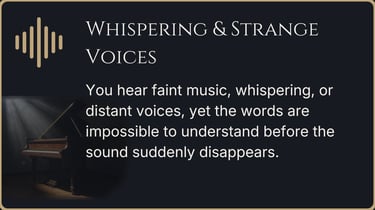 Whispering voices and unexplained paranormal sounds heard inside the home