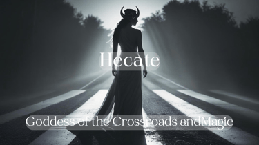 Hecate-Goddess of the Crossroads