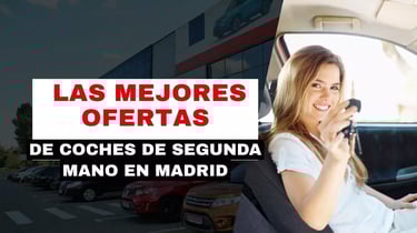 Las mejores ofertas de coches de segunda mano en Madrid