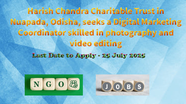 Harish Chandra Charitable Trust in Nuapada, Odisha, seeks a Digital Marketing Coordinator