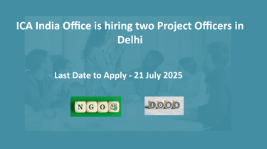 ICA India Office is hiring two Project Officers in Delhi