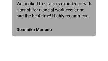 glowing review for a Traitors experience.