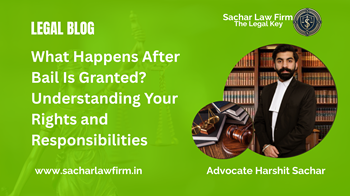 What Happens After Bail Is Granted? Understanding Your Rights and Responsibilities
