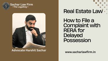 How to File a Complaint with RERA for Delayed Possession