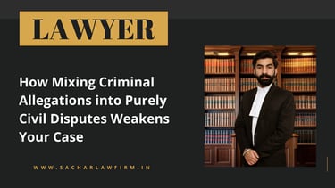 How Mixing Criminal Allegations into Purely Civil Disputes Weakens Your Case
