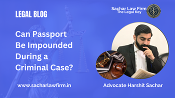 Can Passport Be Impounded During a Criminal Case?