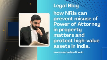 Preventing GPA Misuse in NRI-Owned Property in India