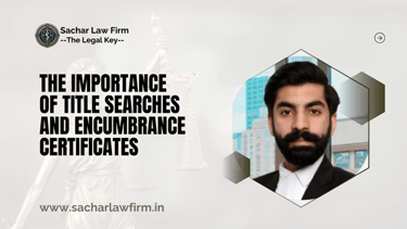 The Importance of Title Searches and Encumbrance Certificates