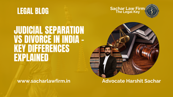 Judicial Separation vs Divorce in India – Key Differences Explained
