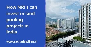 How NRI's can invest in land pooling projects