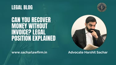 Can You Recover Money Without Invoice? Legal Position Explained