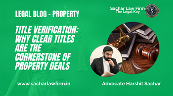 Title Verification: Why Clear Titles are the Cornerstone of Property Deals