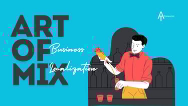 Business Localization is the Art of Mix | ToAsia.biz