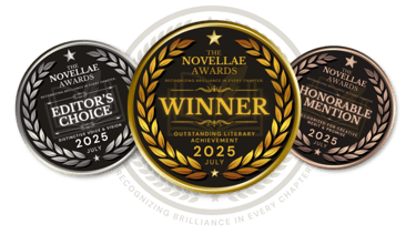 Three Novellae Awards medals: Winner, Editor's Choice, and Honorable Mention – July 2025 Literary Honors.