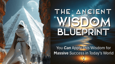 ancient wisdom blueprint